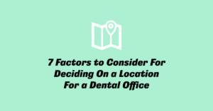 Dental Startup Practice Location