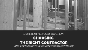 Dental Office Contractor and Reviewing the Contract