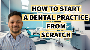 How to open a dental practice from scratch
